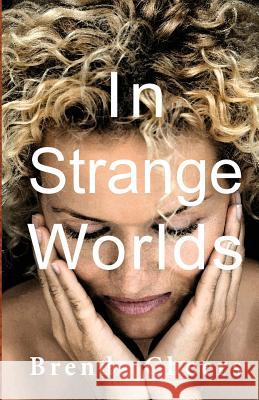 In Strange Worlds Brenda Cheers 9780992290795 Brenda Cheers