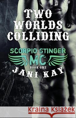 Two Worlds Colliding Jani Kay 9780992309060