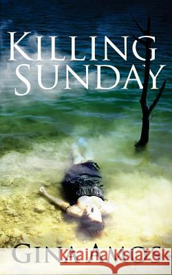 Killing Sunday Gina Amos 9780992310530 Kara Group Pty Limited