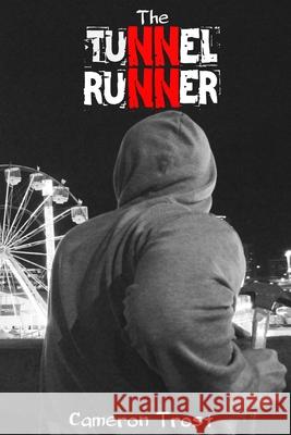 The Tunnel Runner Cameron Trost 9780992321116 Black Beacon Books