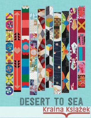 Desert to Sea: 10 Quilts from Australian Designers Jane E. Davidson 9780992321802