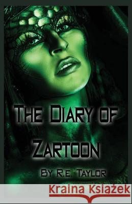 The Diary of Zartoon R E Taylor Elizabeth Waterhouse Sonia Menso 9780992327484 Shdowlight Publishing