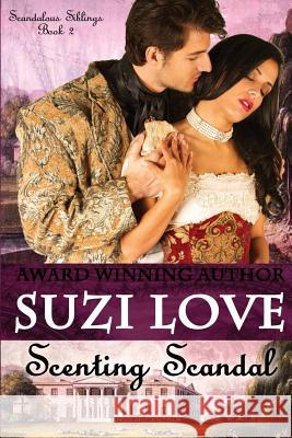 Scenting Scandal Suzi Love 9780992345655