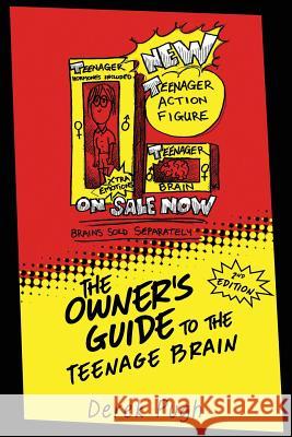 The Owner's Guide to the Teenage Brain Derek Pugh 9780992355883 Derek Pugh