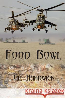 Food Bowl Gil Hardwick 9780992370435 eBooks West