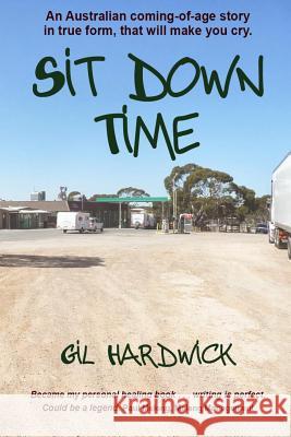 Sit Down Time Gil Hardwick 9780992370459 Enovella Australia