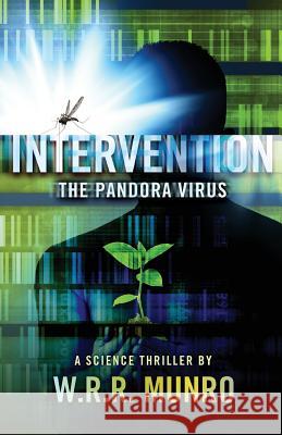 Intervention: The Pandora Virus W. Rr Munro 9780992377403 Scithri