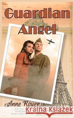 Guardian Angel: Master of Illusion Book Four Anne Rouen 9780992403645 Stonehut Publishing