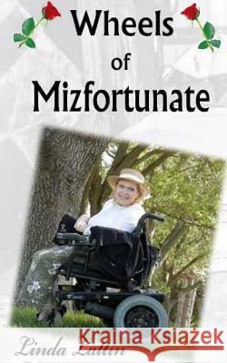 Wheels of Mizfortunate Linda Lattin 9780992413149