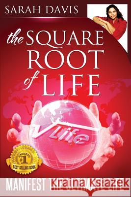 Manifest the Ultimate Life: Square Root of Life Series Davis, Sarah Jayne 9780992416515