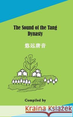 The Sound of the Tang Dynasty Dong Botao 9780992433864 Heart Space Publications