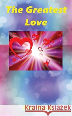 The Greatest Love Eva Peck 9780992454999 Pathway Publishing