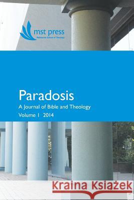 Paradosis Vol. 1: A Journal of Bible and Theology Colin Kruse Justin Tan 9780992476304