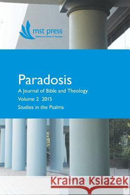 Paradosis Vol. 2: Studies in the Psalms Edward Woods John W. Olley Katy Smith 9780992476342 Mst (Melbourne School of Theology)