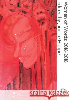 Women of Words: 2016-2018 Janette Hoppe 9780992478247 Puncher & Wattmann