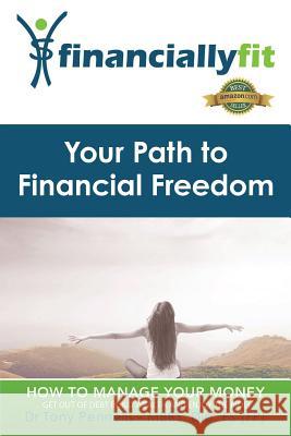 Your Path to Financial Freedom Dr Tony Pennells   9780992492823