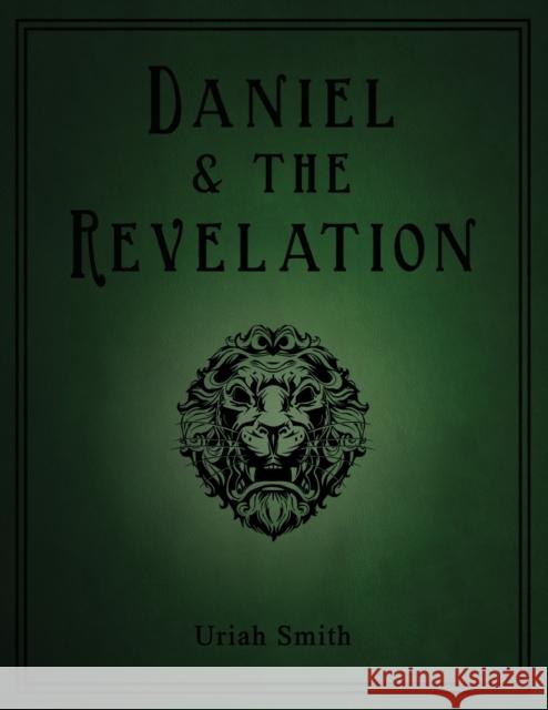 Daniel & the Revelation Uriah Smith Kerensa Grigson Camron Schofield 9780992507473