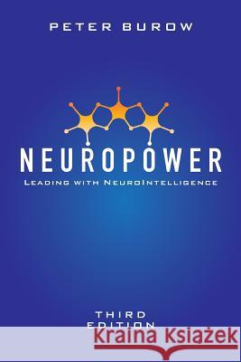 NeuroPower: Leading with NeuroIntelligence Burow, Peter 9780992513573 Neuropwer Group Pty Ltd