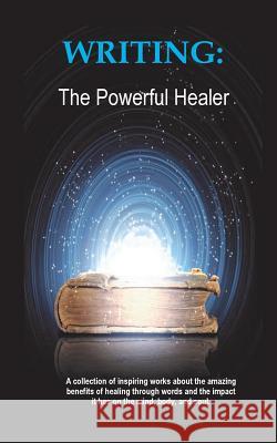 Writing: The Powerful Healer Christie Lyons Jessie Welsh  9780992520250 White Light Publishing House