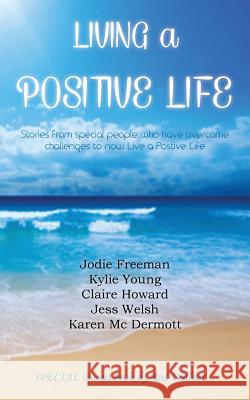 Living a Positive Life Various                                  Karen M 9780992523190 Inner Light Publishing