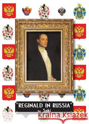 Reginald in Russia Saki Hector Hugh Munro  9780992523411 Michael Walmer