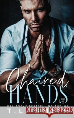 Chained Hands T. L. Smith 9780992539764 T.L Smith