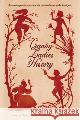 Cranky Ladies of History Tehani Wessely   9780992553456 FableCroft Publishing