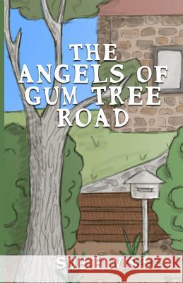 The Angels of Gum Tree Road Sue Elvis 9780992558840