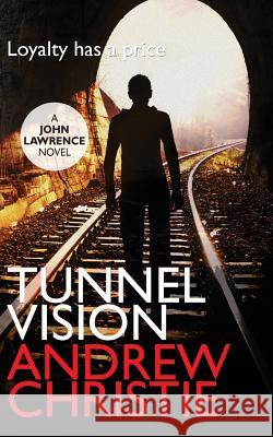 Tunnel Vision Christie Andrew   9780992574727