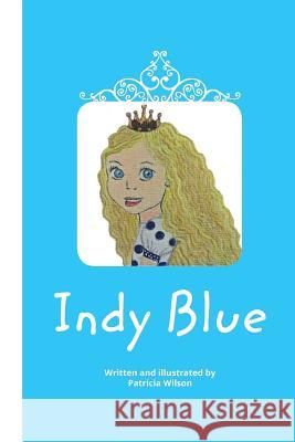 Indy Blue Patricia Wilson 9780992585105