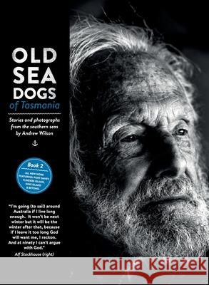 Old Sea Dogs of Tasmania Book 2 Andrew Bruce Wilson, Sean Langman, Scilla Sayer 9780992588281