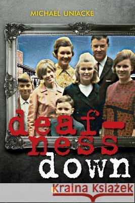 Deafness Down Michael Uniacke Rachel Burt 9780992589929