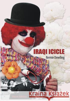 Iraqi Icicle: Third Edition Dowling, Bernie 9780992593490 Martinez Roca