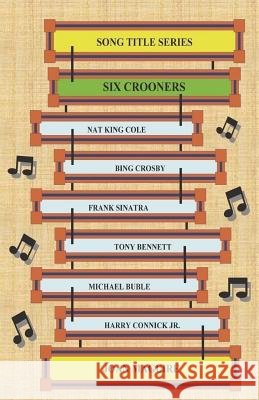 Song Title Series - Six Crooners Joan Maguire 9780992596491