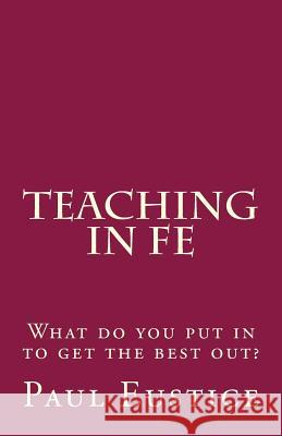 Teaching in FE Paul Eustice 9780992608835