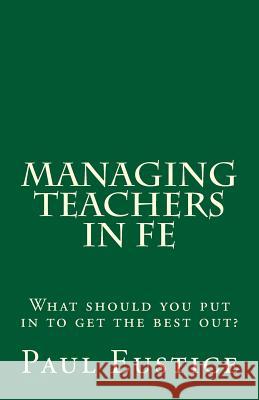 Managing Teachers in FE Paul Eustice 9780992608842