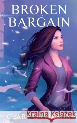 Broken Bargain (Hidden: Book 2) Davidson, Clare 9780992611323