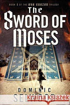 The Sword of Moses Dominic Selwood   9780992633202 CORAX