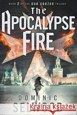 The Apocalypse Fire Dominic Selwood   9780992633271 CORAX