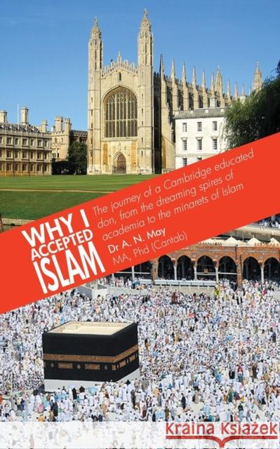 Why I Accepted Islam Alfred Neville May 9780992633547 Beacon Books