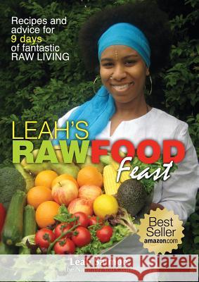 Leah's Raw Food Feast Leah Salmon 9780992642211 Salmon Hall Publishing Ltd