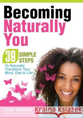 Becoming Naturally You Leah Salmon, Jeremy Salmon 9780992642297