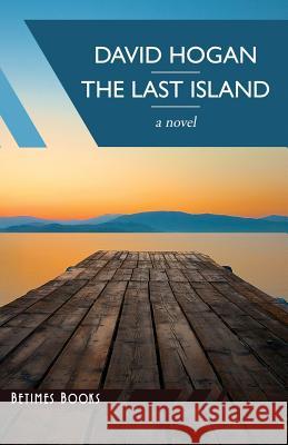 The Last Island David Hogan 9780992655211