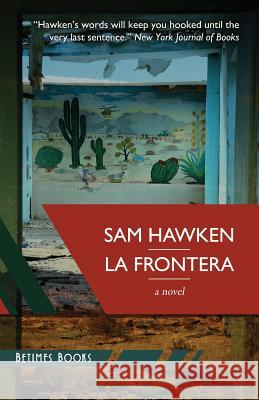 La Frontera Sam Hawken 9780992655228