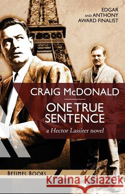 One True Sentence: A Hector Lassiter Novel Craig McDonald 9780992655280