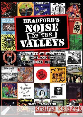 Bradford's Noise of The Valleys Volume One Gary Cavanagh Matt Webster 9780992675509 Mutiny 2000 Publications