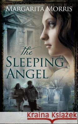 The Sleeping Angel Margarita Morris 9780992748944 Margarita Morris