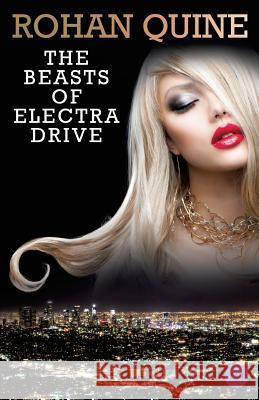 The Beasts of Electra Drive Rohan Quine 9780992754945