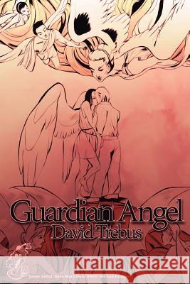 Guardian Angel David Trebus, Sara Moro Mauriz, Nyki Blatchley 9780992779313