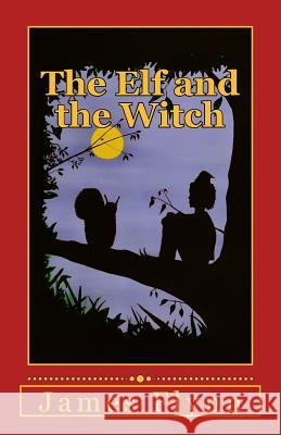 The Elf and the Witch James Flynn 9780992783846